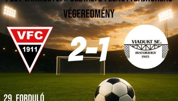 VECSÉSI FC - VIADUKT SE-BIATORBÁGY 2-1