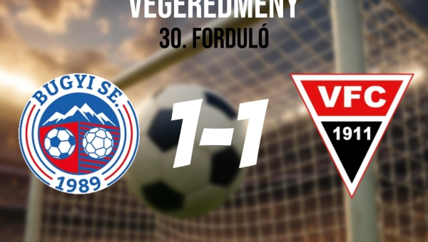 BUGYI-OBO SE - VECSÉSI FC 1-1